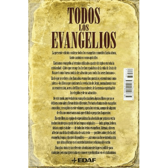 Todos los Evangelios: Traducción íntegra de las lenguas originales de todos los textos evangélicos conocidos (Spanish Edition)