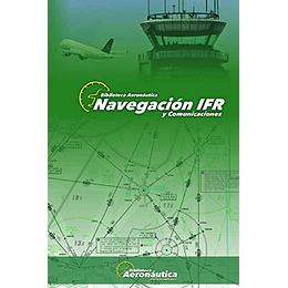 Navegación IFR: Todos los detalles de una navegación IFR con estructuras de comunicación ESP-ENG (Hdiw) (Spanish Edition)