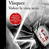 Volver la vista atrás / Look Back (Spanish Edition)
