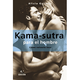 Kamasutra para el hombre: Cómo volverle loco