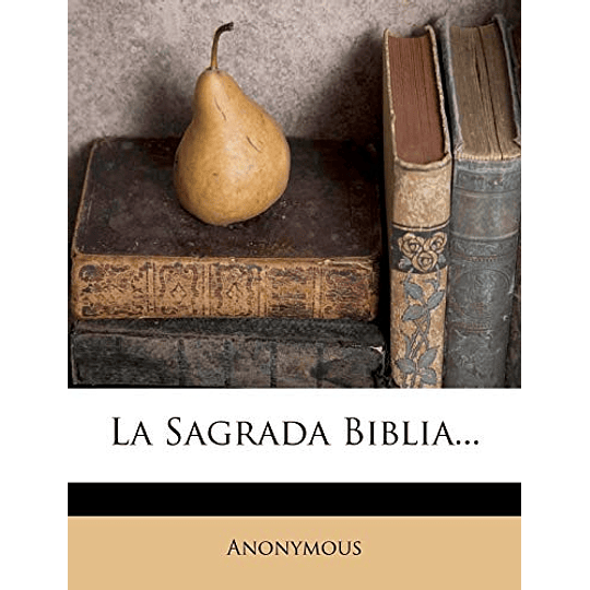 La Sagrada Biblia... (Edición en español)