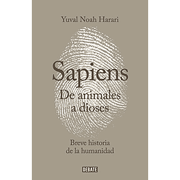 De animales a dioses: Una breve historia de la humanidad (Spanish Edition)