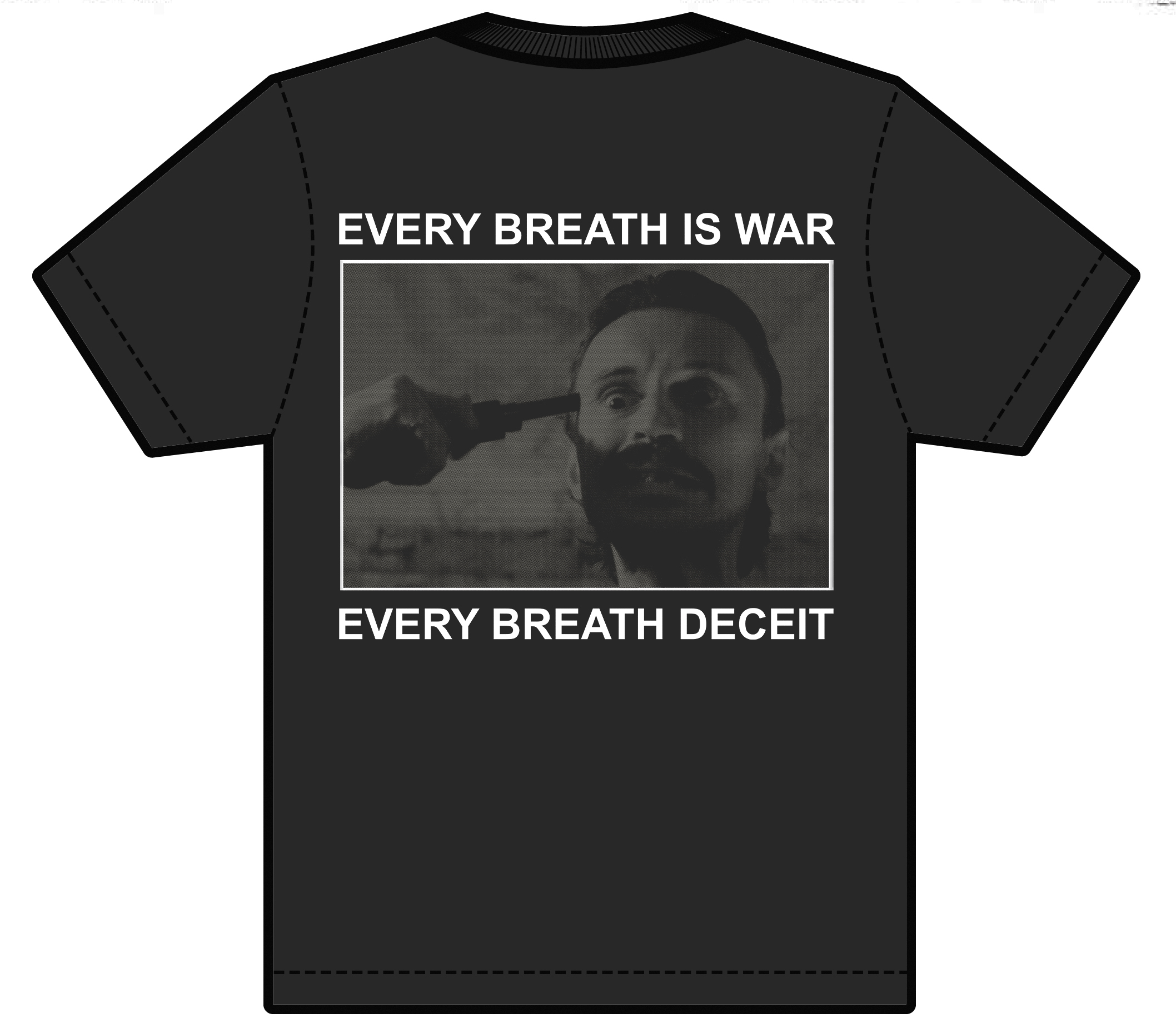 Every Breath Is War - Shirt