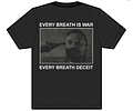 Every Breath Is War - Shirt