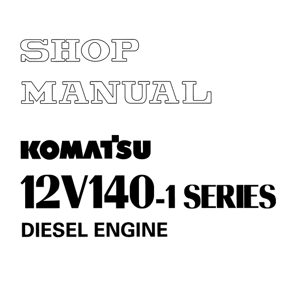 Shop Manual Komatsu Motor 12V140-1 