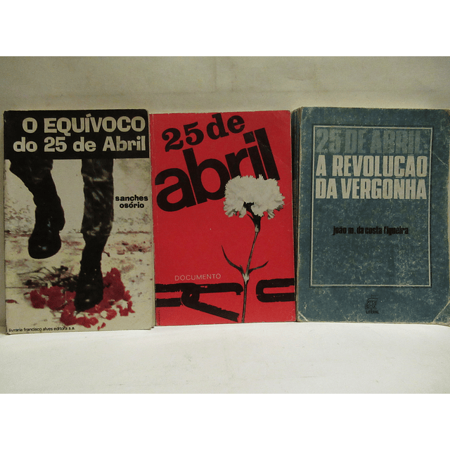 O Equivoco 25 De Abril 1974 Revolução da Vergonha, J. Costa Figueira/Sanches Osório