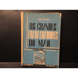 Os Grandes Trabalhadores Do Mar Terra Nova/Gronelândia 1942 Jorge Simões - VENDIDO