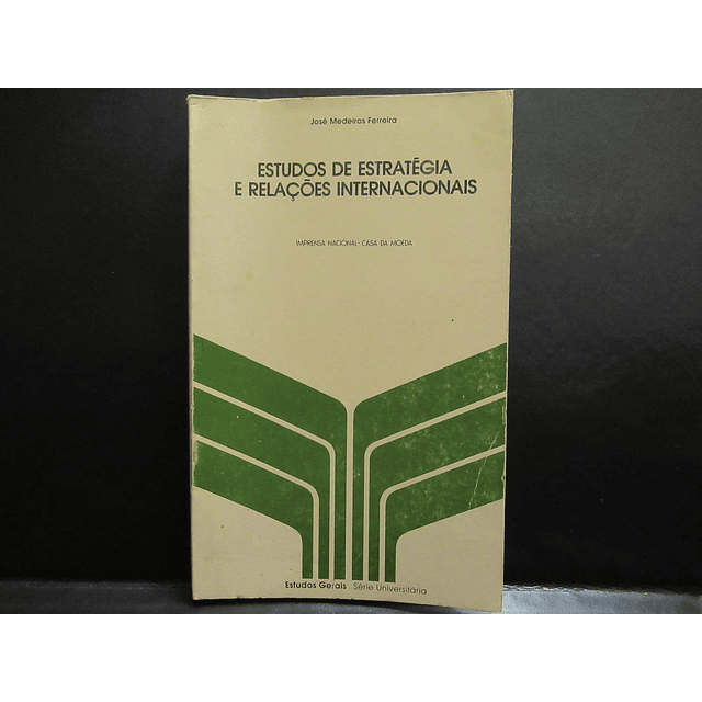 Estudos De Estratégia E Relações Internacionais 1981 José Medeiros Ferreira