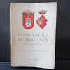 Constantino De Bragança VII Vizo-Rei Da India 1947 Aquilino Ribeiro