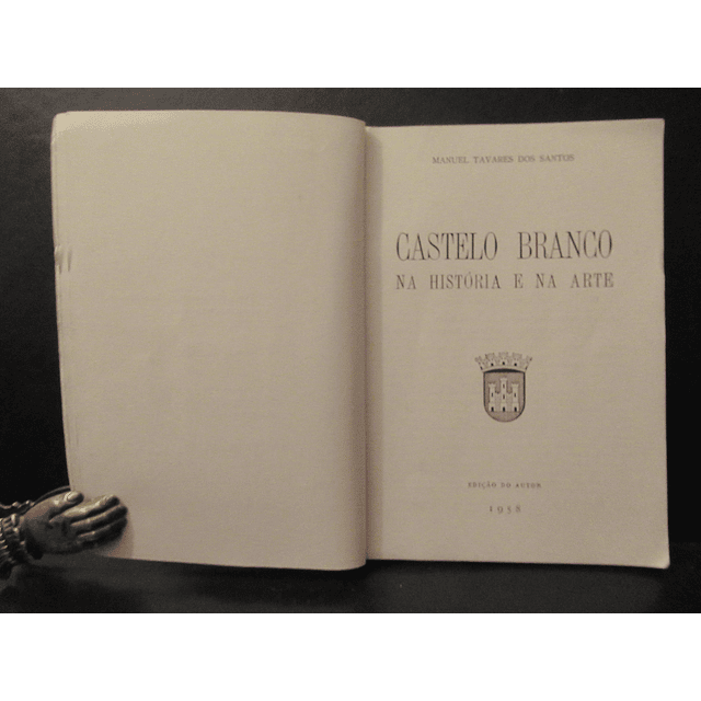 Castelo Branco História/Arte 1958 Manuel Tavares Dos Santos - VENDIDO