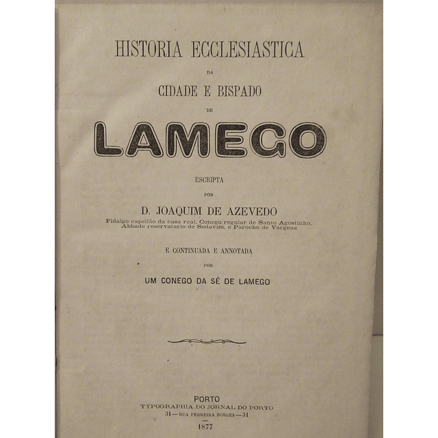 Lamego História Eclesiástica Cidade/Bispado 1877 Joaquim De Azevedo