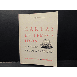 Cartas De Tempos Idos No Navio Escola "Sagres" 1960 De Macedo