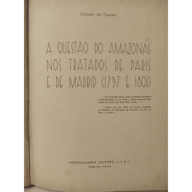 A Questão Do Amazonas Tratados De Paris/Madrid(1797/1801) 1945 Luciano De Castro
