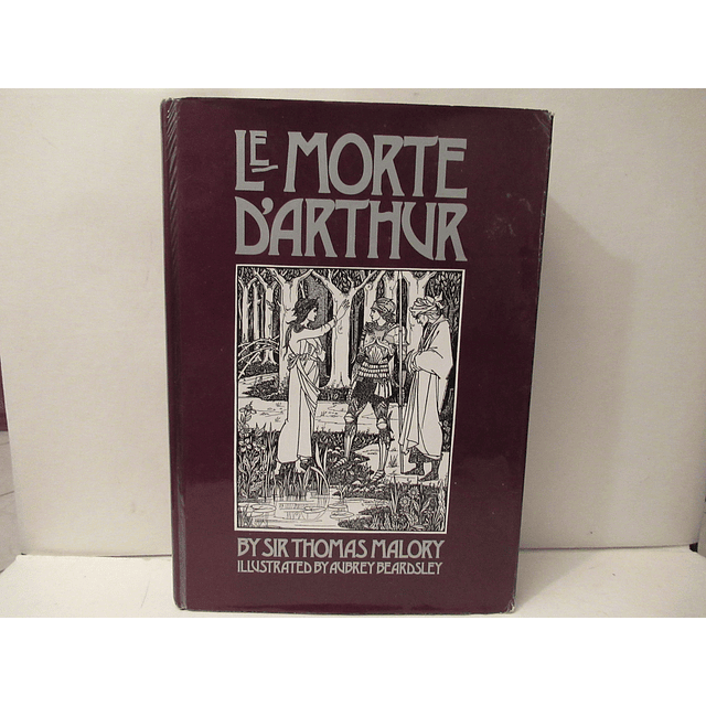 Le Morte D`Arthur 1983 Thomas Malory/Aubrey Beardsley