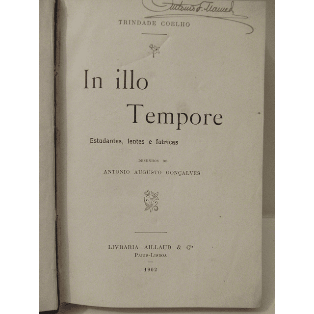 In Illo Tempore 1902 Trindade Coelho/A. Augusto Gonçalves