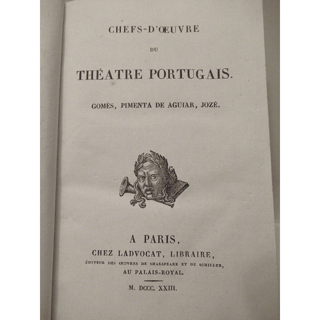 Teatro Chefs-D`Oeuvre Du Teatre Portugais 1827 Guizot/Bertrand/Lebrun/Campenon, etc.