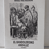 El Bandolerismo Andaluz /(Origenes/Muerte Tragabuches) 1987 Manuel Perez Regordan