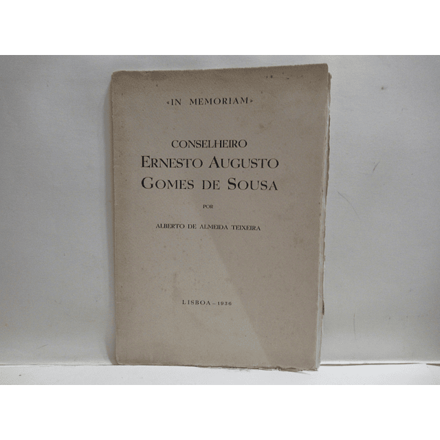 "In Memoriam" Conselheiro Ernesto Augusto Gomes De Sousa 1936 Alberto De Almeida Teixeira