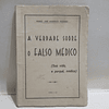 A Verdade Sobre Falso Médico(Viseu) 1959 Manuel José Rodrigues Machado