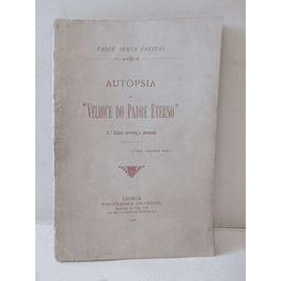 Autopsia "Velhice Do Padre Eterno" 1900 Padre Senna Freitas