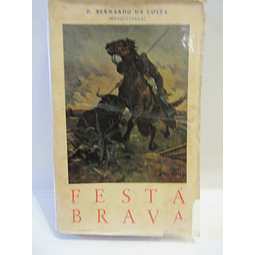 Festa Brava 1932 D. Bernardo Da Costa(Mesquitela)