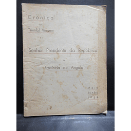 Crónica Viagem Presidente Da Republica A Angola 1954 A Voz De Angola