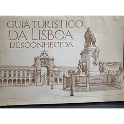 Guia Turístico Da Lisboa Desconhecida 1982 Martins Barata