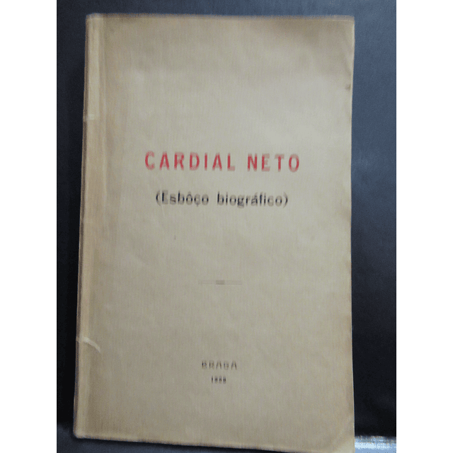 Cardeal Neto(Esboço Biográfico) 1928