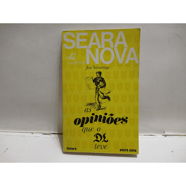 José Saramago As Opiniões Que O DL Teve 1974