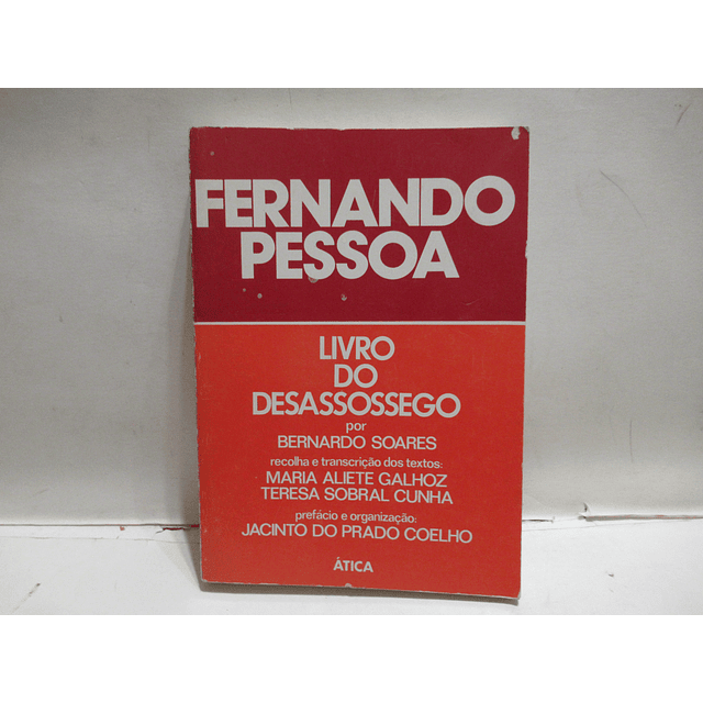 Fernando Pessoa Livro Do Desassossego por Bernardo Soares M. Aliete Galhoz/T. Sobral Da Cunha