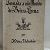 Jornada A Um Mundo De Beleza Eterna/ Floricultura 1948 J. Vieira Natividade