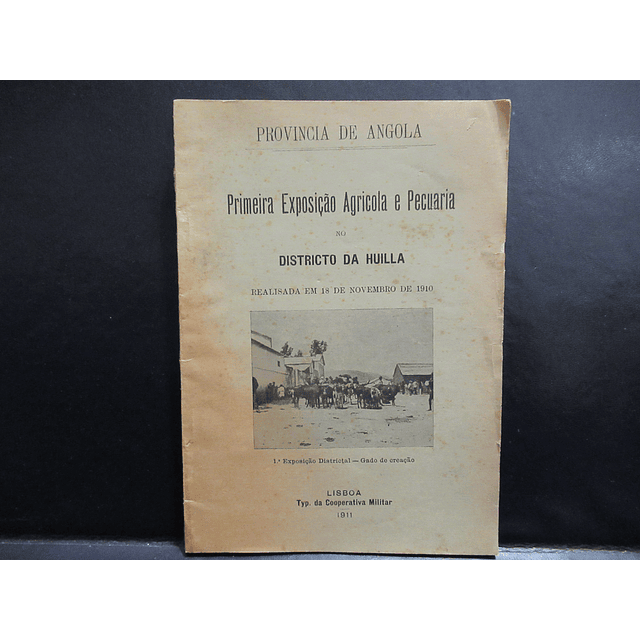 Angola Província Primeira Exposição Agrícola/Huílla 1911 João D`Almeida