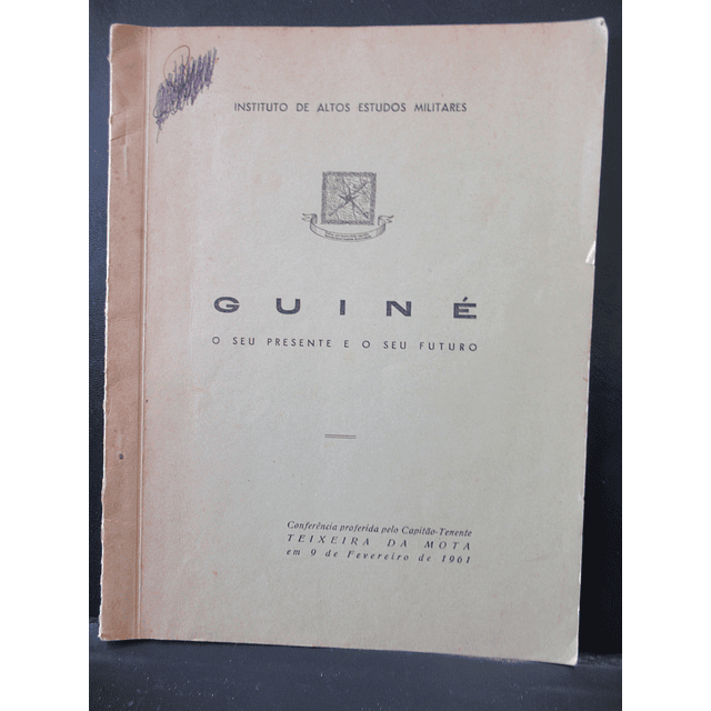 Guiné O Seu Presente E O Seu Futuro 1961 Teixeira Da Mota