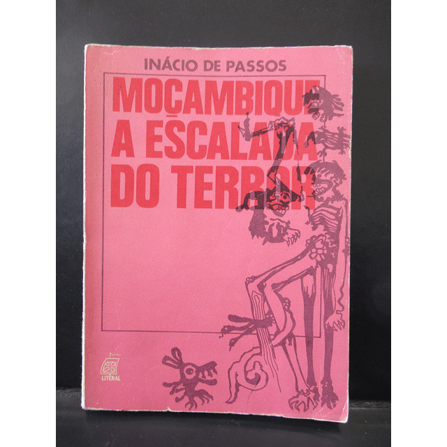 Moçambique A Escalada Do Terror 1977 Inácio De Passos