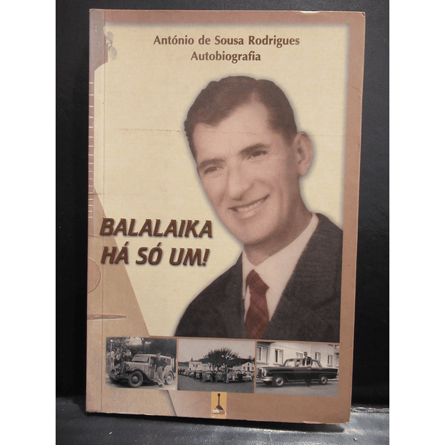 Balalaika Há Só Um! Autobiografia 2005 António De Sousa Rodrigues