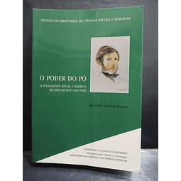 O Poder Do Pó Pensamento Social/Político Jonh Ruskin(1819-1900) Iolanda Freitas Ramos
