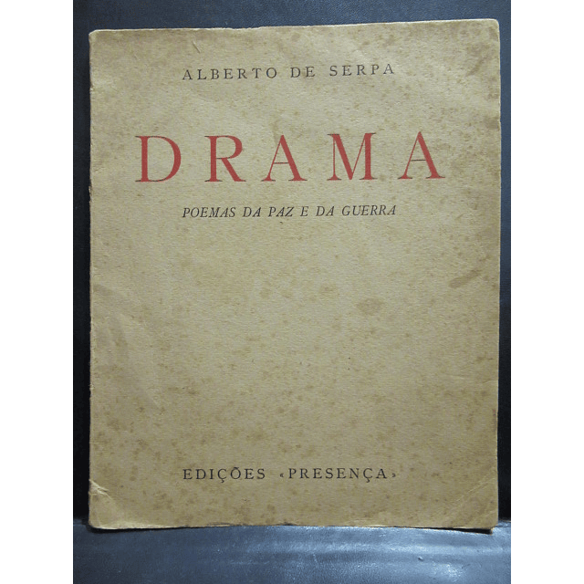 Drama Poemas Da Paz E Da Guerra 1940 Alberto De Serpa