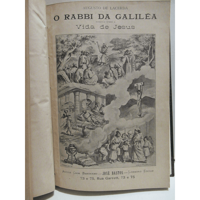 O Rabi Da Galileia/Vida De Jesus 1904/7 Augusto Lacerda