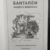 Santarém Raízes E Memórias/Páginas Agenda 2000 José Campos Braz