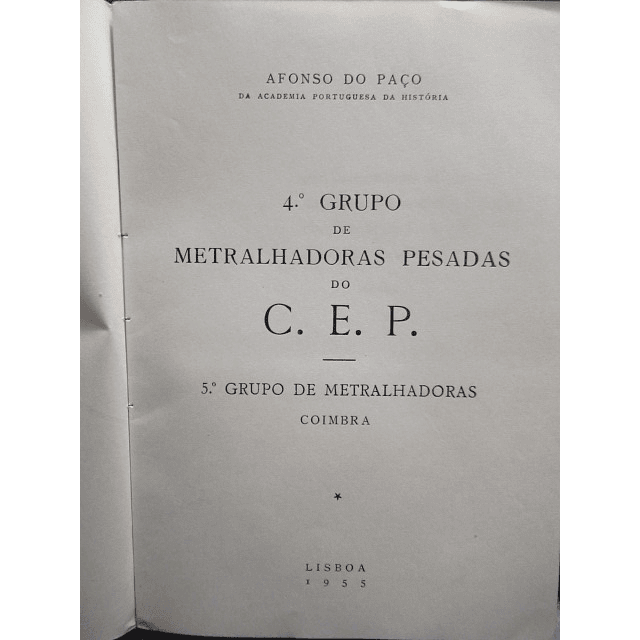 Coimbra Primeira Grande Guerra Metralhadoras C. E. P. 1955 Afonso Do Paço/Alves De Sousa
