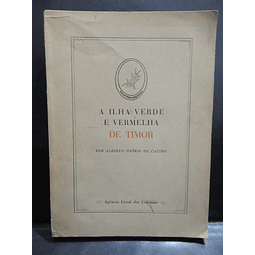 A Ilha Verde E Vermelha De Timor 1943 Alberto Osório De Castro
