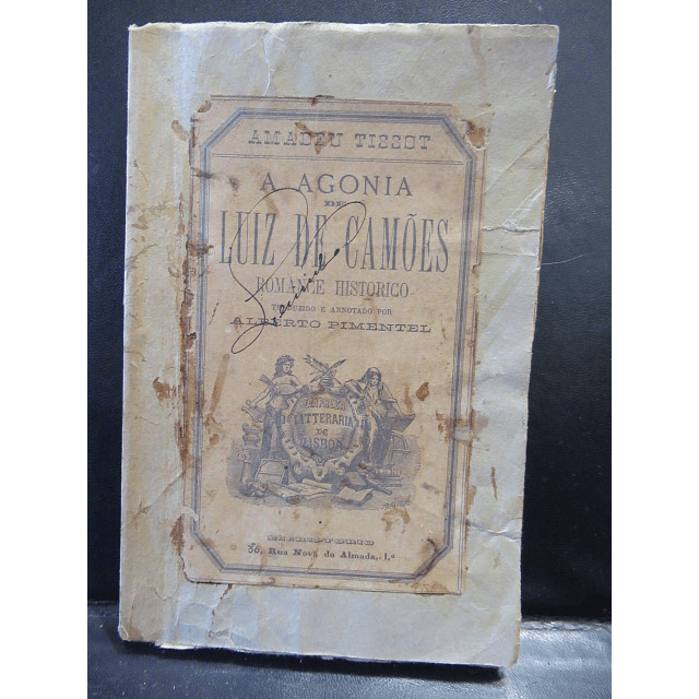 A Agonia Luiz De Camões Romance Histórico 1880 Amadeu Tissot/Alberto Pimentel