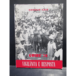 Guiné 74 Vigilância E Resposta 1974 Horácio Caio