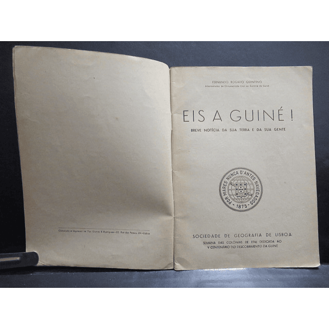 Eis A Guiné! Breve Notícia Terra/Gente 1946 Fernando Rogado Quintino