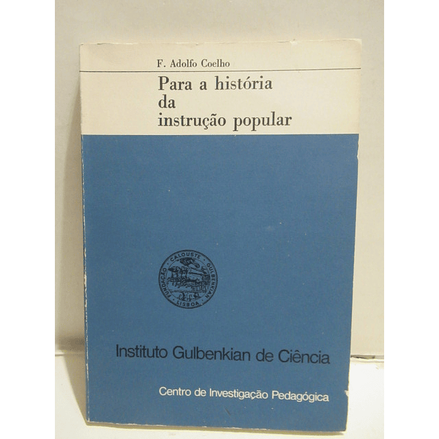 Para A História Da Instrução Popular 1973 F. Adolfo Coelho