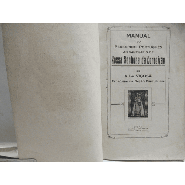 Nossa Senhora Conceição Manual Peregrino 1935 Padroeira Nação Portuguesa/Vila Viçosa