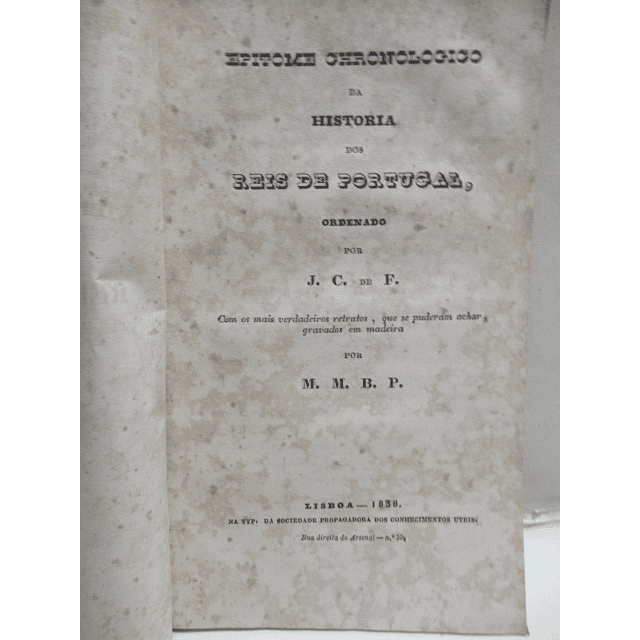 Epitome Cronológico História Reis Portugal 1838 J. C. De F./M. M. B. P.