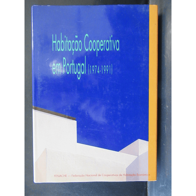 Habitação Cooperativa Em Portugal (1974-1991) 1992 FENACHE