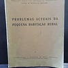 Problemas Atuais Da Pequena Habitação Rural 1960 Vasco Lobo/Alfredo Da Mata Antunes