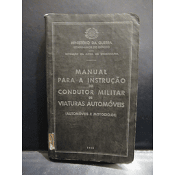 Manual Instrução Condutor Militar/Automóveis/Motociclos  1950 Ministério Da Guerra/Engenharia